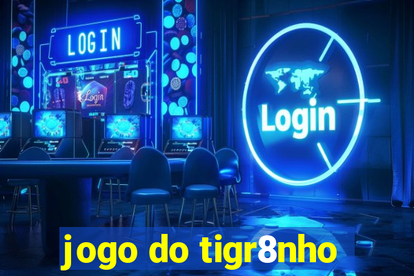 jogo do tigr8nho